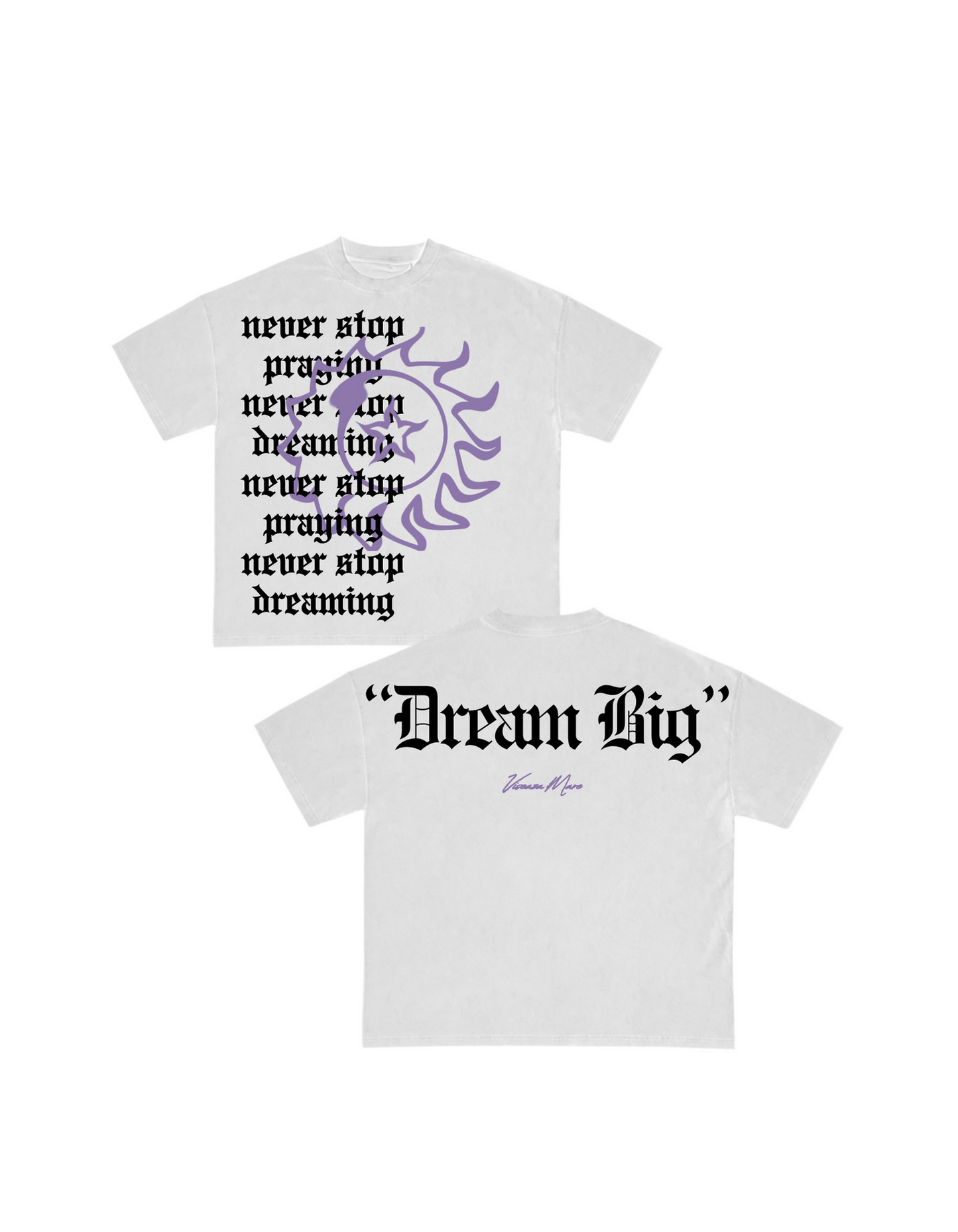 Never Stop Dreaming T-shirt