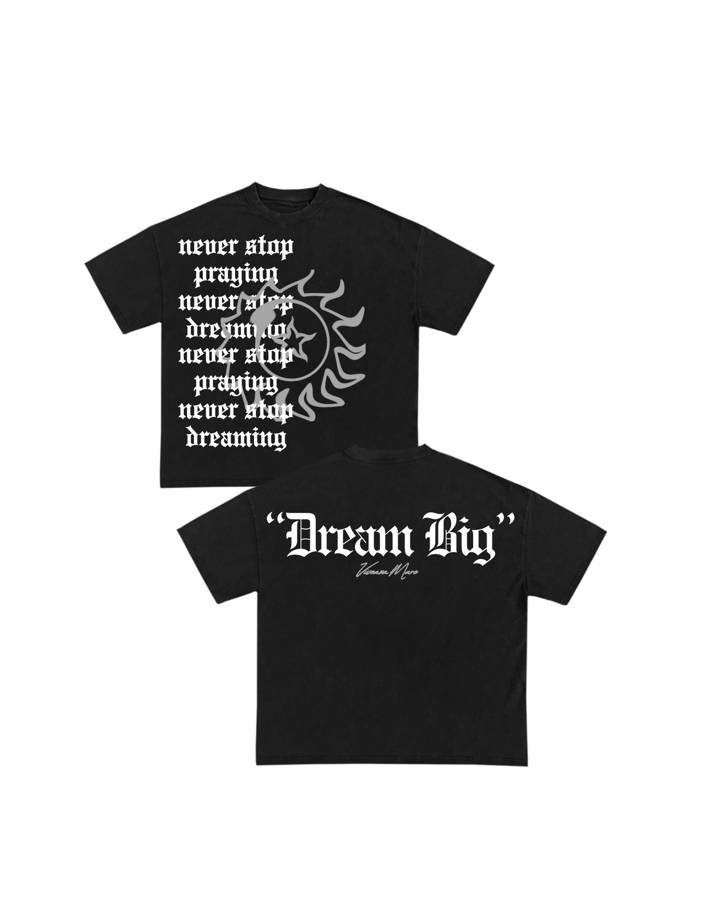 Never Stop Dreaming T-shirt