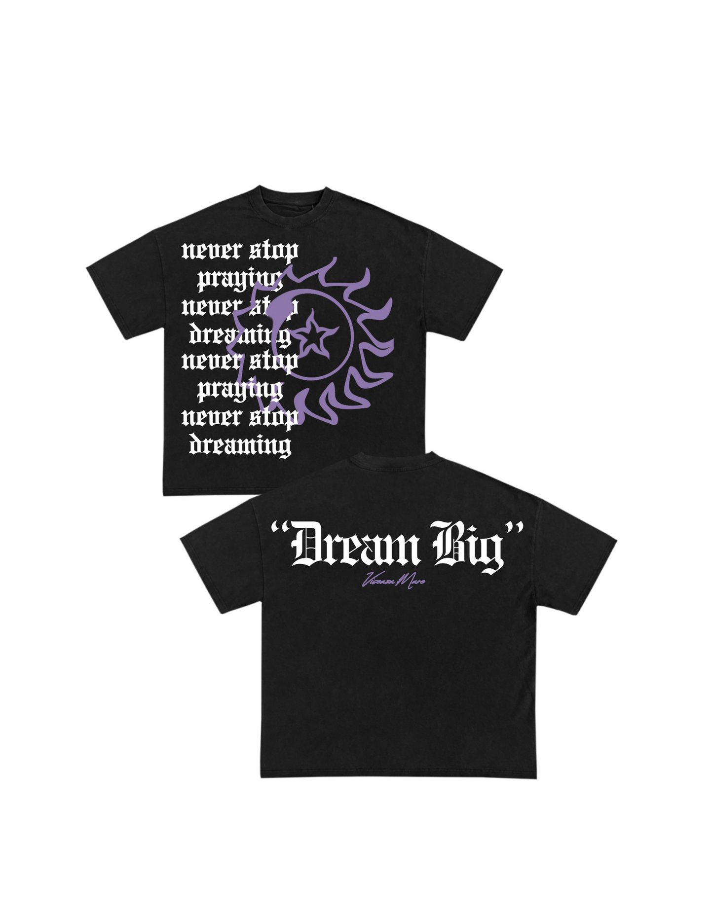 Never Stop Dreaming T-shirt